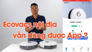 Ecovacs nội địa có sử dụng được app không?