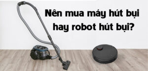 lý do nên mua robot hút bụi