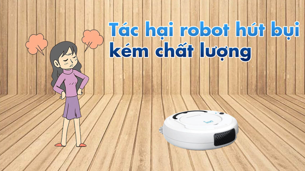 tác hại robot hút bụi kém chất lượng