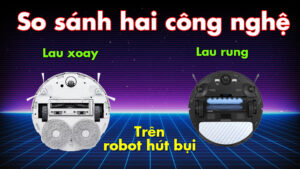 công nghệ lau rung và lau xoay