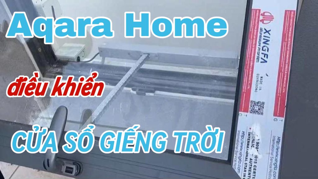 Giải pháp điều khiển cửa sổ tự động bằng Module Aqara T2
