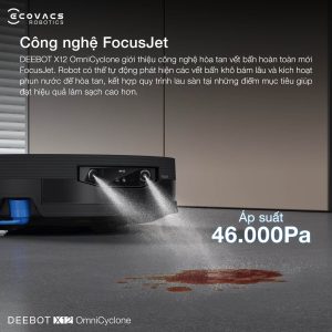 Ecovacs Deebot X12 OmniCyclone với công nghệ FocusJet 46.000Pa